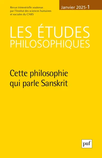 Etudes philosophiques (Les), n° 1 (2025). Cette philosophie qui parle sanskrit