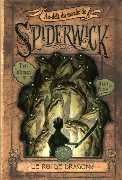 Au-delà du monde de Spiderwick. Vol. 3. Le roi de dragons