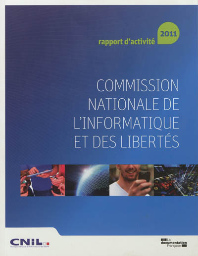 Commission nationale de l'informatique et des libertés : 32e rapport d'activité 2011