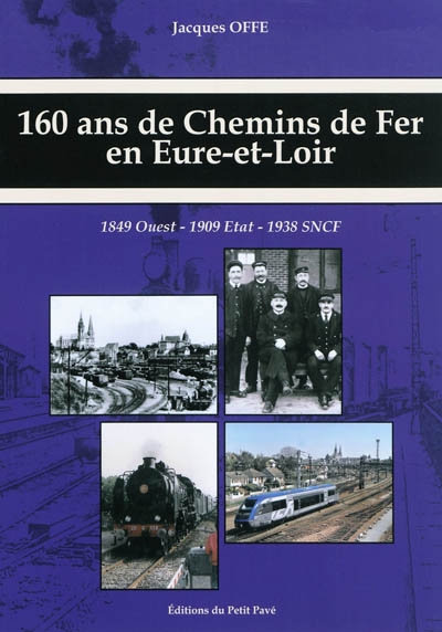 160 ans de chemins de fer en Eure-et Loir : de 1849 à 2009