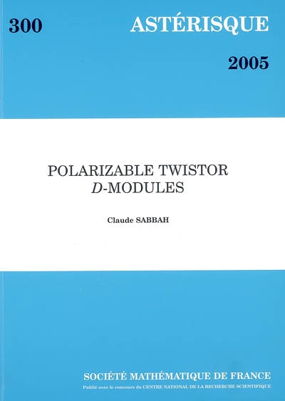 Astérisque, n° 300. Polarizable twistor D-modules