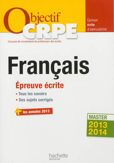 Français : épreuve écrite d'admissibilité : master 2013-2014