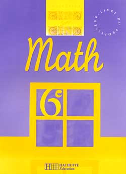 Math, 6e : livre du professeur