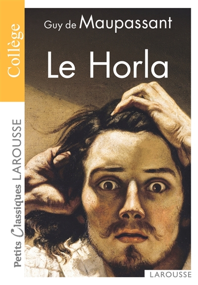 Le Horla. Lettre d'un fou