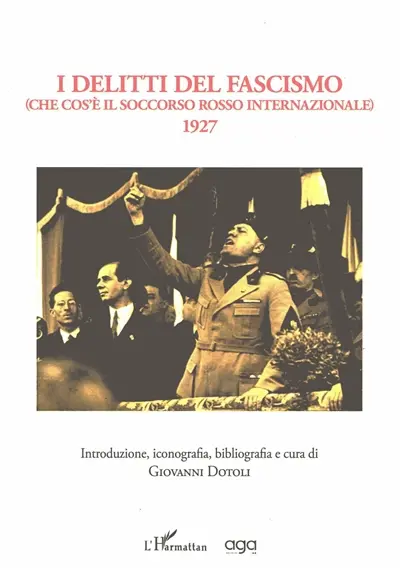 I delitti del fascismo : che cos'è il soccorso rosso internazionale : 1927