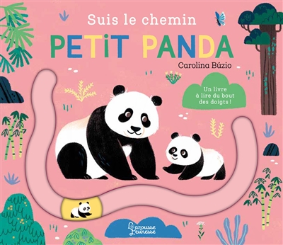 Suis le chemin petit panda : un livre à lire du bout des doigts !