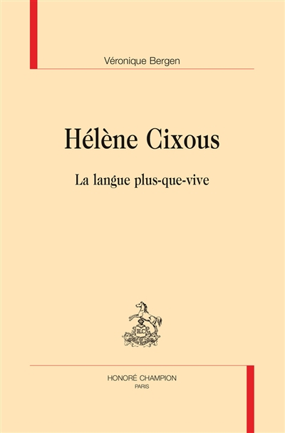 Hélène Cixous : la langue plus-que-vive