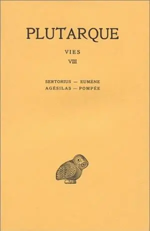 Vies. Vol. 8. Sertorius-Eumène *** Agésilas-Pompée
