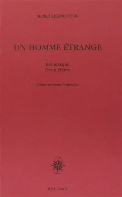 Un homme étrange. Deux frères. Bal masqué