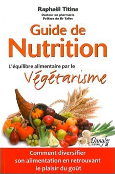 Guide de nutrition : l'équilibre alimentaire par le végétarisme