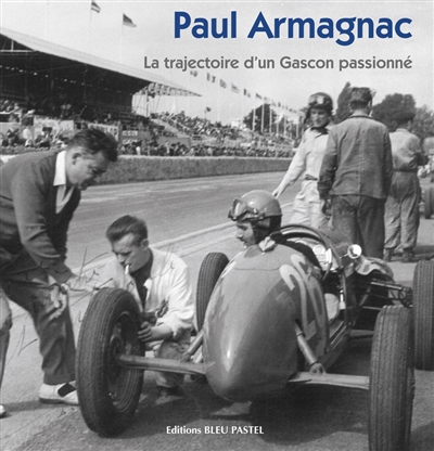 Paul Armagnac : la trajectoire d'un Gascon passionné