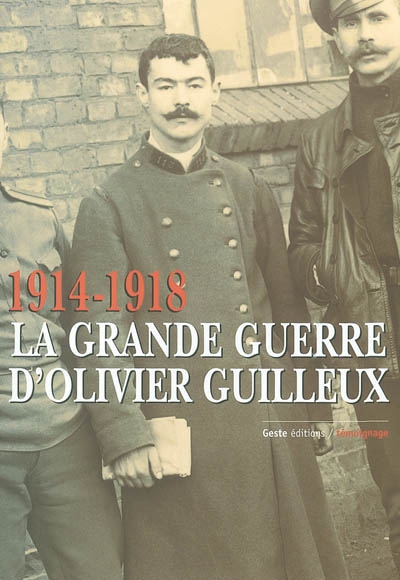 1914-1918, la grande guerre d'Olivier Guilleux