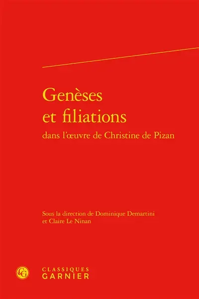 Genèses et filiations dans l'oeuvre de Christine de Pizan