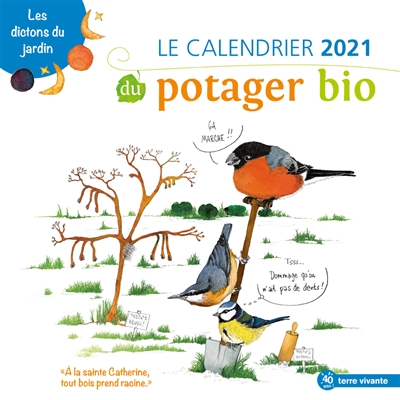 Le calendrier 2021 du potager bio : les dictons du jardin