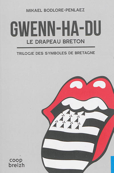Trilogie des symboles de Bretagne. Gwenn-ha-du : le drapeau breton