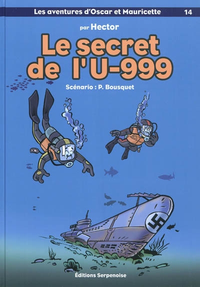 Les aventures d'Oscar et Mauricette. Vol. 14. Le secret de l'U-999