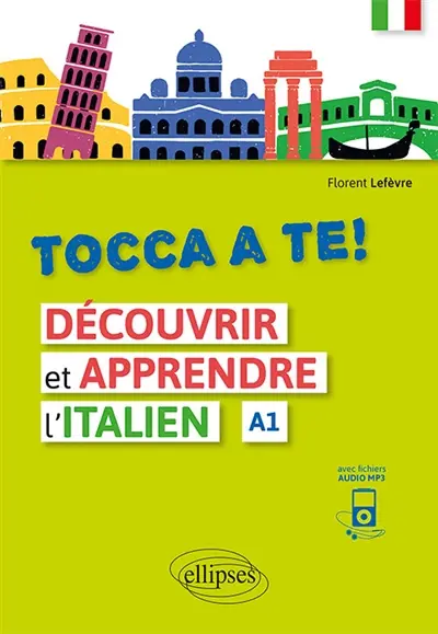 Tocca a te ! A1 : découvrir et apprendre l'italien