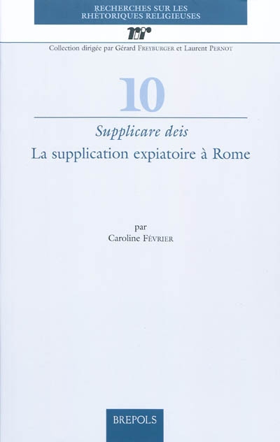 Supplicare deis : la supplication expiatoire à Rome