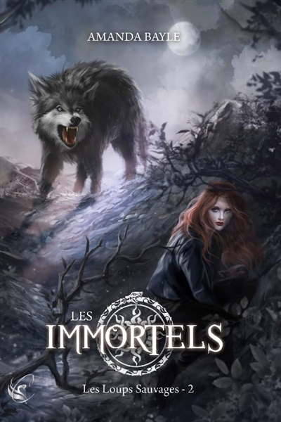 Les Immortels. Vol. 2. Les loups sauvages