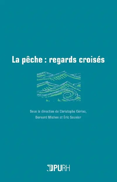 La pêche : regards croisés