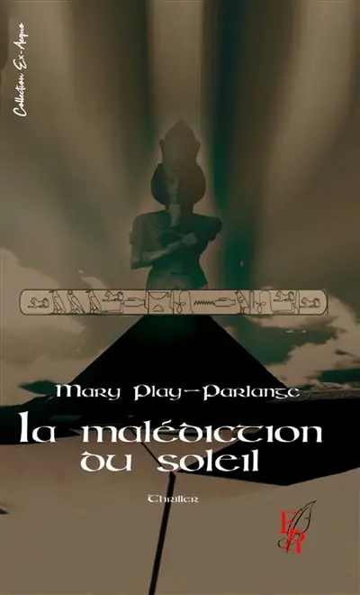 La malédiction du soleil : thriller