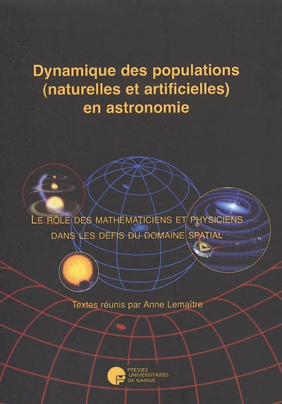 Dynamique des populations (naturelles et artificielles) en astronomie : le rôle des mathématiciens et physiciens dans les défis du domaine spatial