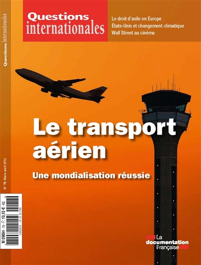Questions internationales, n° 78. Le transport aérien : une mondialisation réussie