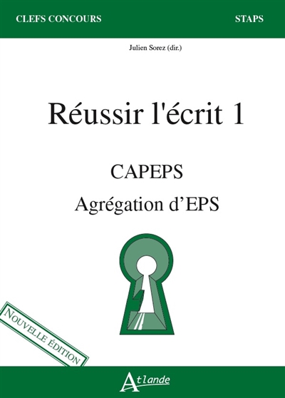 Réussir l'écrit 1 : Capeps, agrégation d'EPS : nouveaux items