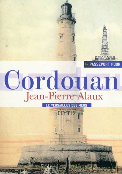 Passeport pour Cordouan : le Versailles des mers