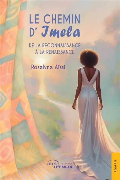 Le Chemin d'Imela : De la reconnaissance à la renaissance