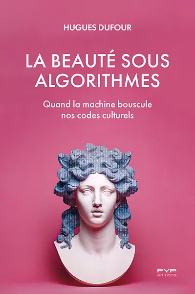 La beauté sous algorithmes : quand la machine bouscule nos codes culturels
