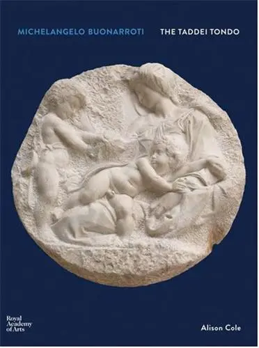 Michelangelo Buonarroti : The Taddei Tondo