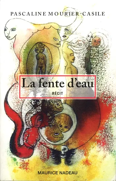 La fente d'eau : récit
