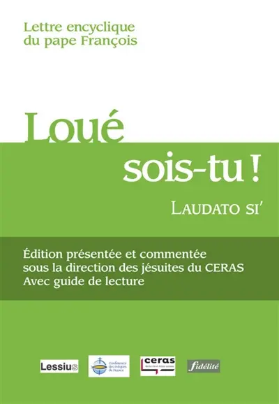 Lettre encyclique Loué sois-tu, Laudato si' du pape François sur la sauvegarde de la maison commune