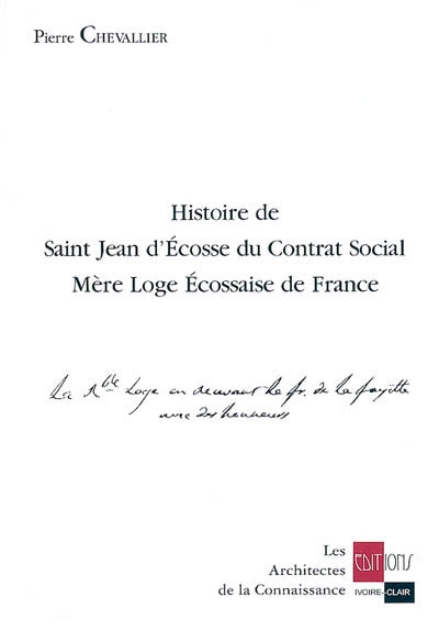Histoire de Saint Jean d'Ecosse du Contrat social, mère loge écossaise de France