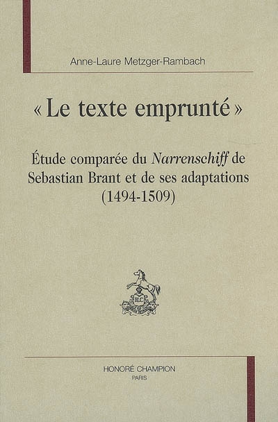 Le texte emprunté : étude comparée du Narrenschiff de Sebastian Brant et de ses adaptations (1494-1509)