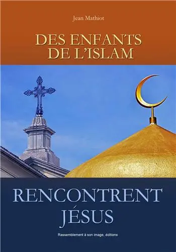 Des enfants de l'islam rencontrent Jésus