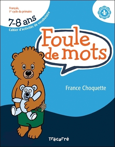 Foule de mots : français, 1er cycle du primaire, 7-8 ans : cahier d'activités de vocabulaire