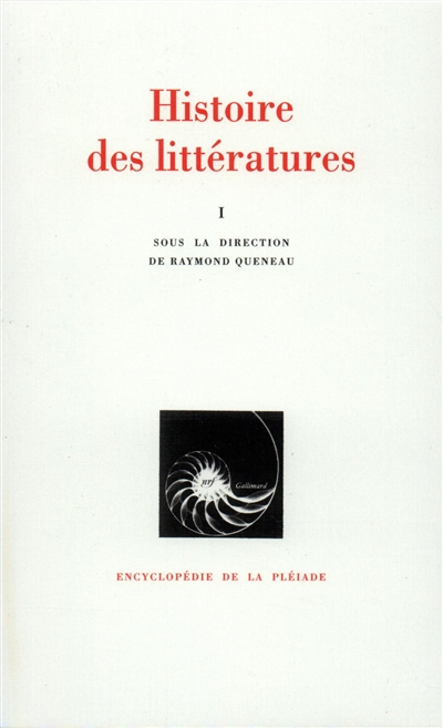 Histoire des littératures. Vol. 1. Littératures anciennes, orientales et orales