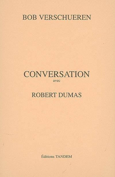 Conversation avec Robert Dumas