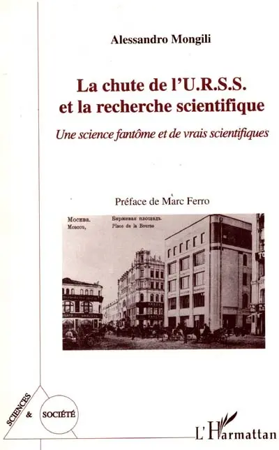 La chute de l'URSS et la recherche scientifique : une science fantôme et de vrais scientifiques