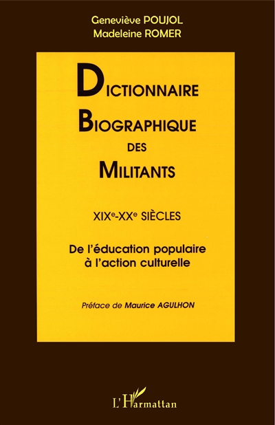 Dictionnaire biographique des militants, XIXe-XXe siècles : de l'éducation populaire à l'action culturelle