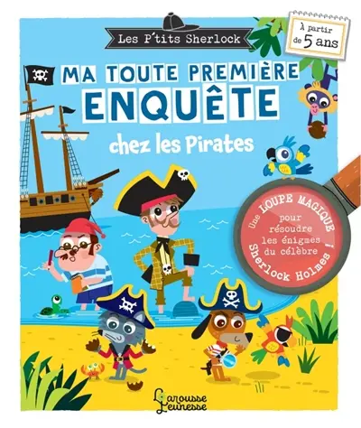 Les p'tits Sherlock : ma toute première enquête. Panique chez les pirates Les p'tits Sherlock : ma toute première enquête. Panique chez les pirates