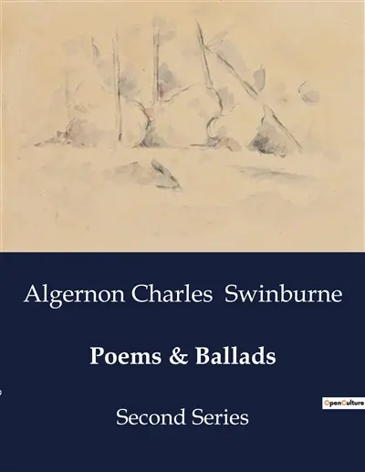 Poems & Ballads : Exploring the Interplay of Love, Death, and Desire in Swinburne's "Poems & Ballads"