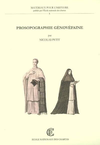 Prosopographie génovéfaine : répertoire biographique des chanoines réguliers de Saint-Augustin de la Congrégation de France, 1624-1789