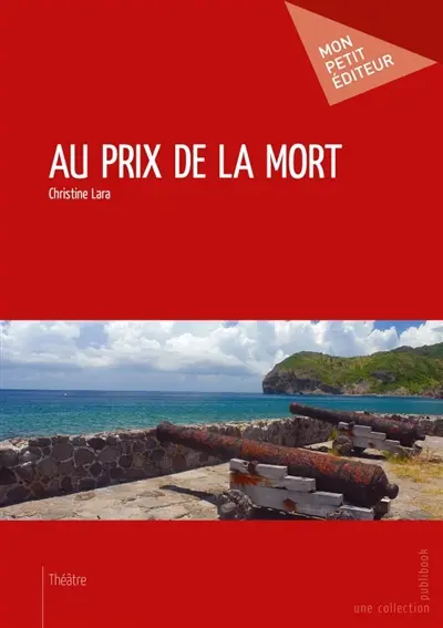 Au prix de la mort : Les dernières heures de Louis Delgrès