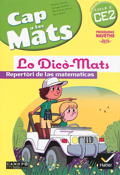 Cap a las mats, CE2, cycle 2 : occitan-gascon, : manuau nombres e calculs problèmas : programas naveths 2016