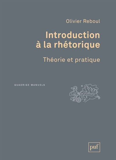 Introduction à la rhétorique : théorie et pratique