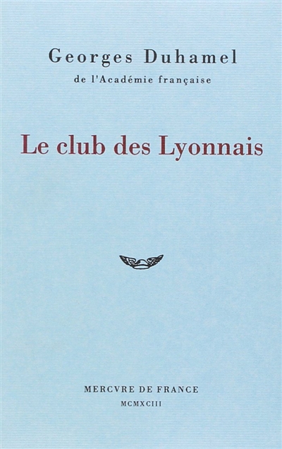 Vie et aventures de Salavin. Vol. 4. Le Club des Lyonnais