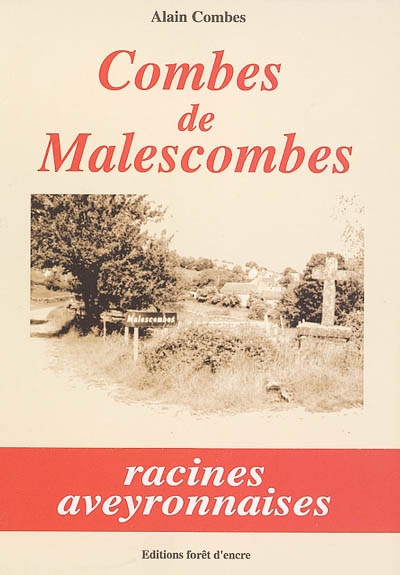 Combes de Malescombes : chronique d'une famille aveyronnaise de 1598 à 1920